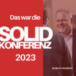 projectnetworld auf der SOLID Konferenz 2023